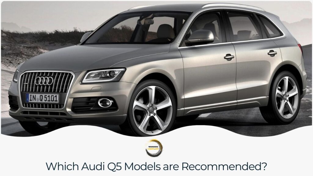 Audi Q5 Years To Avoid Worst And Best Years